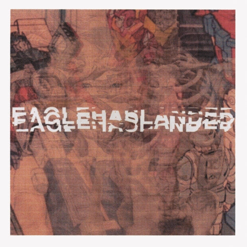EAGLEHASLANDED - Eaglehaslanded 7" EP
