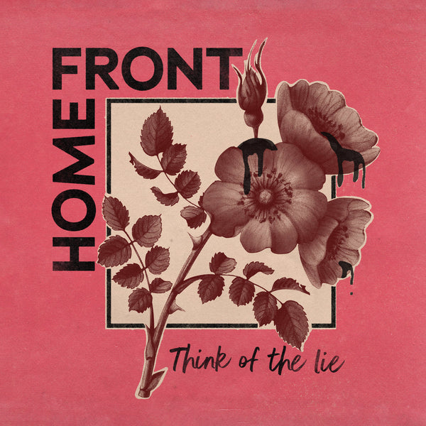HOME FRONT - Think Of The Lie 12" EP
