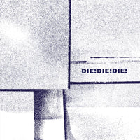 DIE! DIE! DIE! - Die! Die! Die! 12" LP