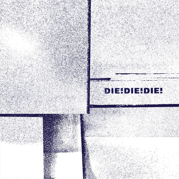 DIE! DIE! DIE! - Die! Die! Die! 12" LP