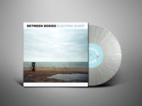 BETWEEN BODIES - Electric Sleep 12" LP/CD