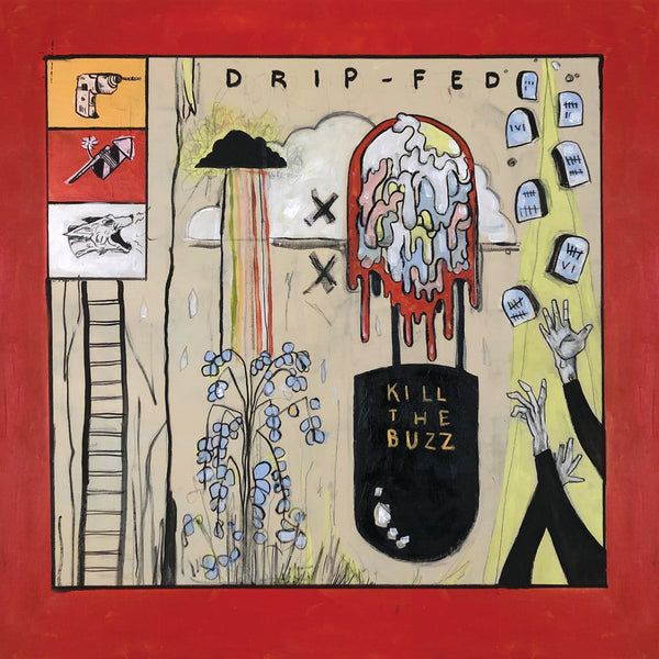 DRIP-FED - Kill The Buzz 12" LP/CD