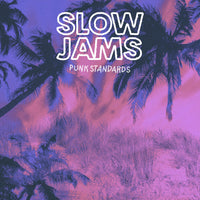 SLOW JAMS - Punk Standards 12" LP