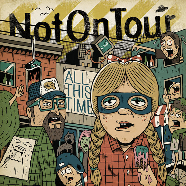 NOT ON TOUR - All This Time 12" LP