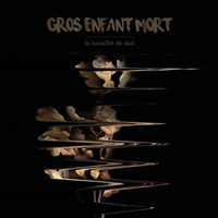 GROS ENFANT MORT - La Banalité du Mal 12" LP
